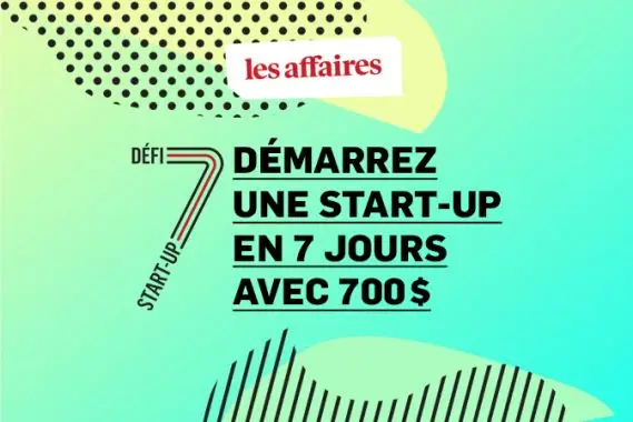 Le guide pour monter sa start-up en 7 jours et pour 700$